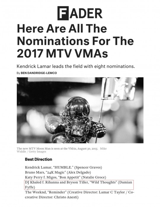7.25.17 – Fader – Here Are All the Nominations for the 2017 MTV VMAs